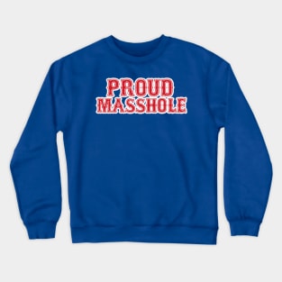 Proud Masshole Crewneck Sweatshirt
